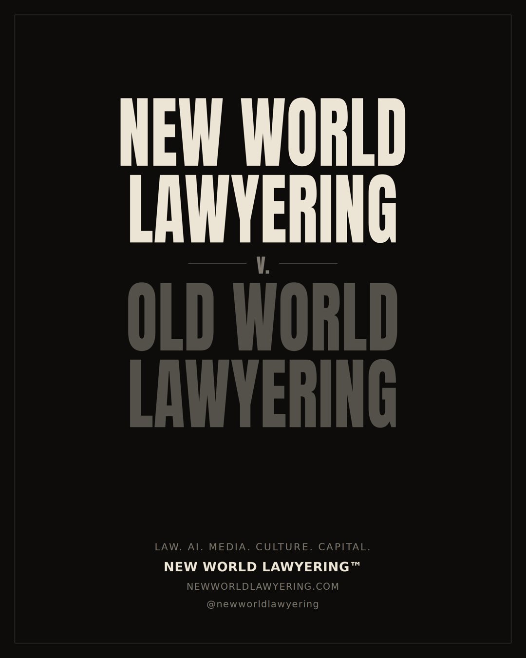 New World Lawyering v. Old World Lawyering — the title card